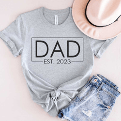 t-shirt for men | dad est 2023 | funny shirt men - gift for dad - fathers day gift - new dad tshirt - anniversary gift -