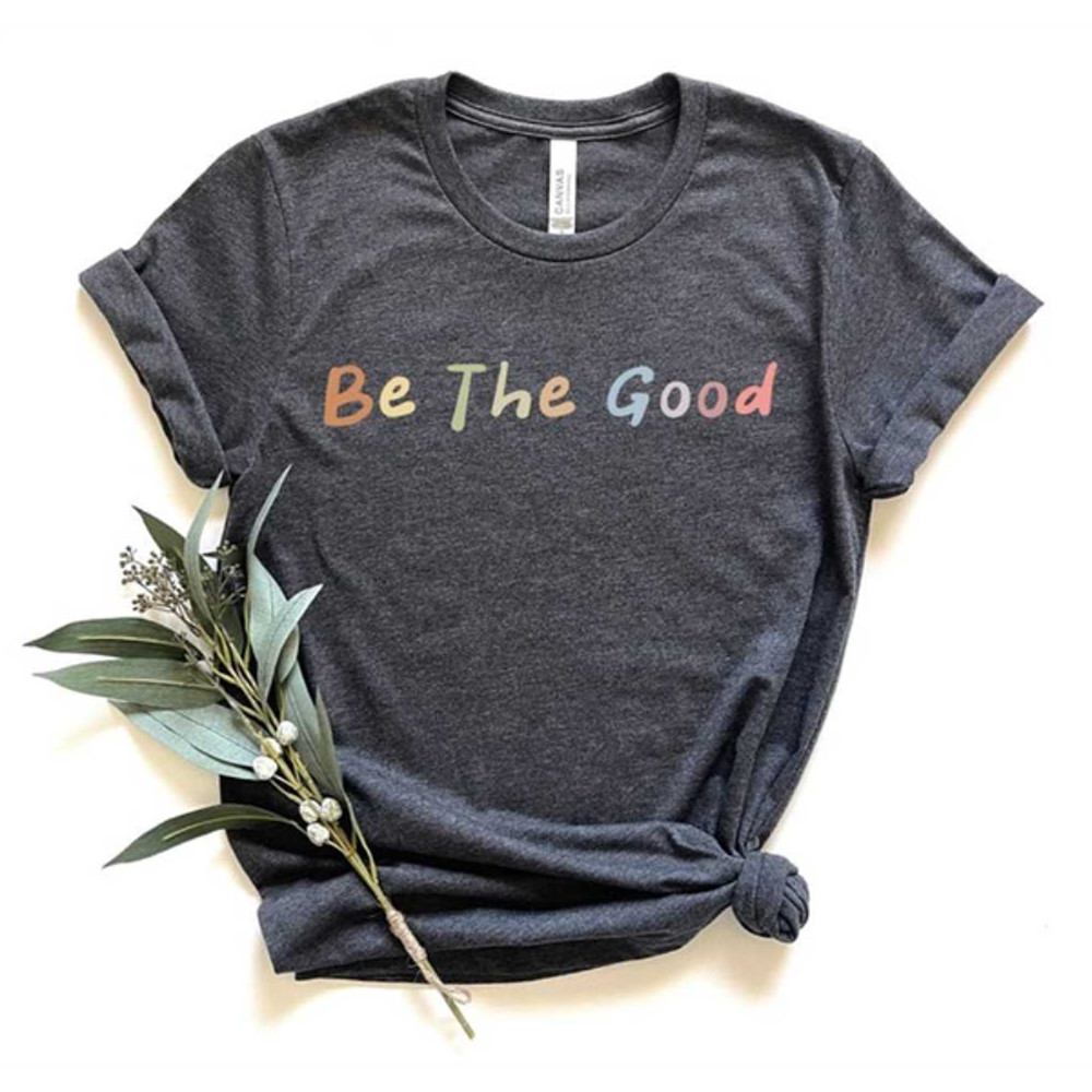 MR1720238579bethegoodshirtinspirationshirtbeagoodhumanshirtbeaimage1jpg