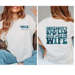 Blue Collar Wives Club Shirt,Sarcastic Wives Tee,Spoiled Wife Shirt,Collar Wife Tee,Blue Collar Tee,Somebodys Spoiled Bl