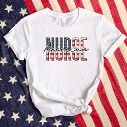 american nurse shirt, patriotic nurse shirt, usa flag shirt, patriotic shirt, american shirt, 4th of july shirt, indepen