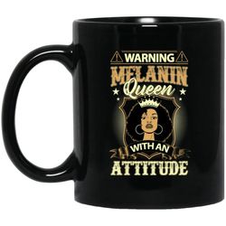 warning melanin queen with an attitude mug african american women gift
