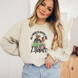 all i need is coffee and plants, coffee addict plant lover sweatshirt aesthetic skeleton shirt things i do in my spare t