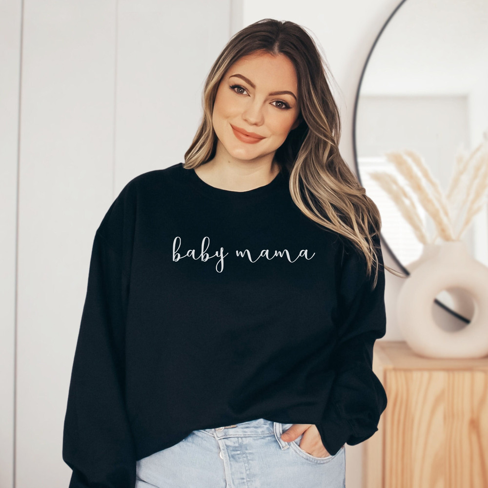 Baby Mama Crewneck Sweatshirt Mom Shirt.jpg