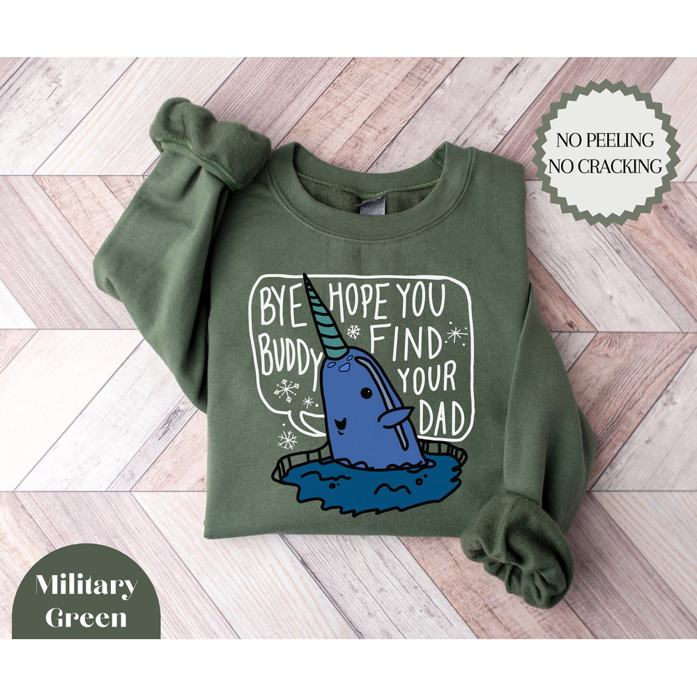 Bye Buddy Christmas Sweatshirt, Funny Whale Holiday Sweater, Holiday Apparel, Funny Ugly Christmas Crewneck, Find Your Dad, Elf Christmas.jpg