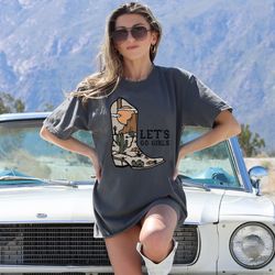 comfort colors, let's go girls shirt, western shirt, cowgirl boots t-shirt, country music tees, bachelorette shirts,