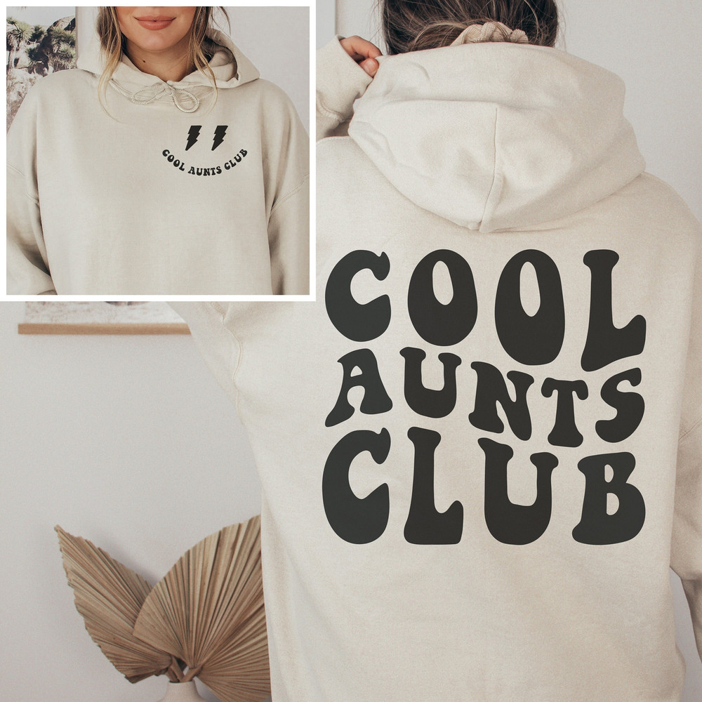 Cool Aunts Club Sweatshirt Cool Aunt Hoodie Front Back Printed Sweatshirt, Aunt Gift, Sister Gifts, Aunt Birthday, Auntie Sweatshirt Hoodie.jpg