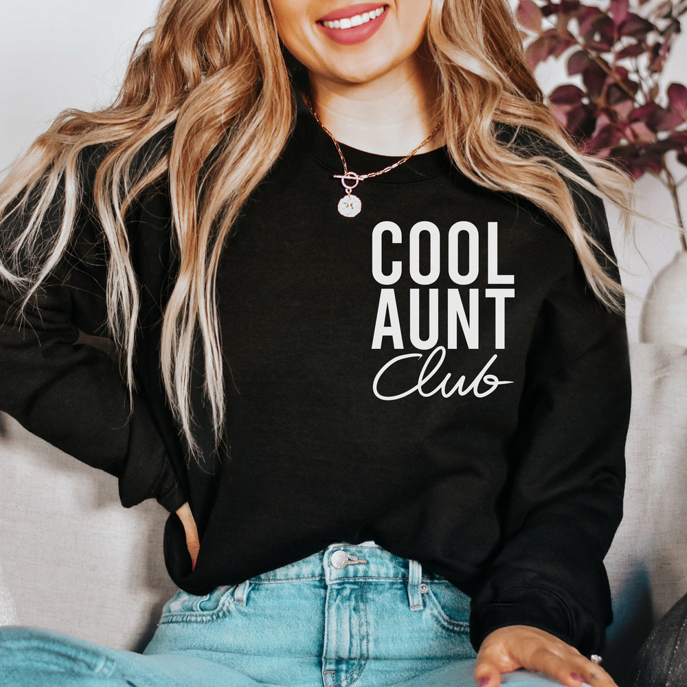 Cool Aunts Club Sweatshirt Cool Aunt Hoodie Front Back Printed Sweatshirt, Aunt Gift, Sister Gifts, Aunt Birthday, Auntie Sweatshirt Hoodie 1.jpg