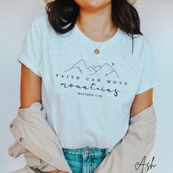 faith can move mountains christian shirts christian bible verse shirt trendy christians t shirts jesus apparel faith bas