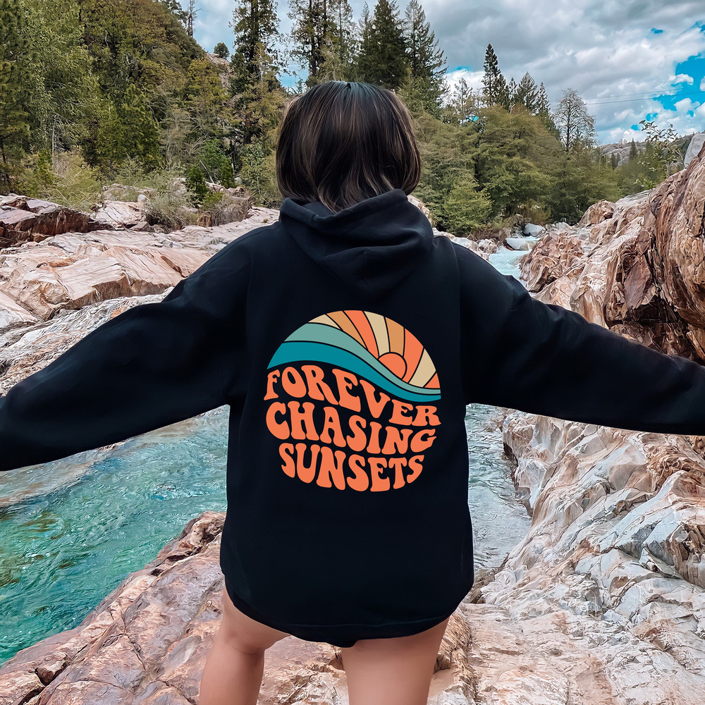 Forever Chasing Sunsets Hoodie, Chasing Sunsets Sweatshirt with Hood, Summer Hoodie, Lake Hoodie, Trendy Summer Hoodie, Sunset Lover.jpg