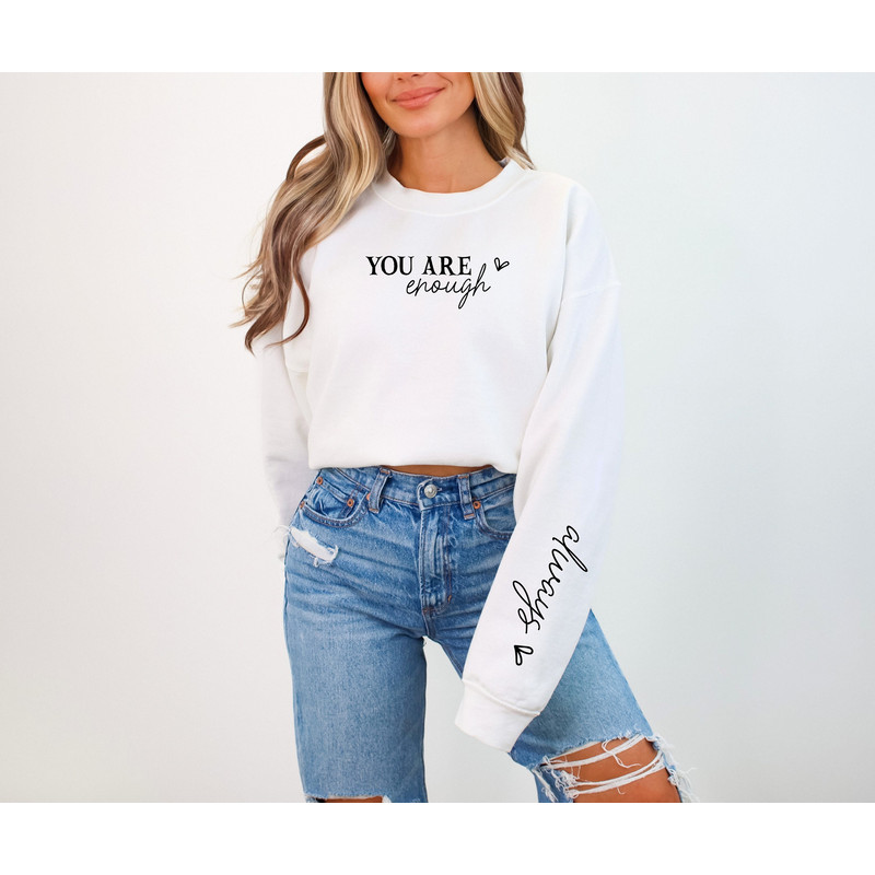 Positive Affirmation Sweatshirt Sleeve Text Mental Health Awareness, You Are Enough Shirt, Inspirational Gift, Motivational Therapy Crewneck.jpg