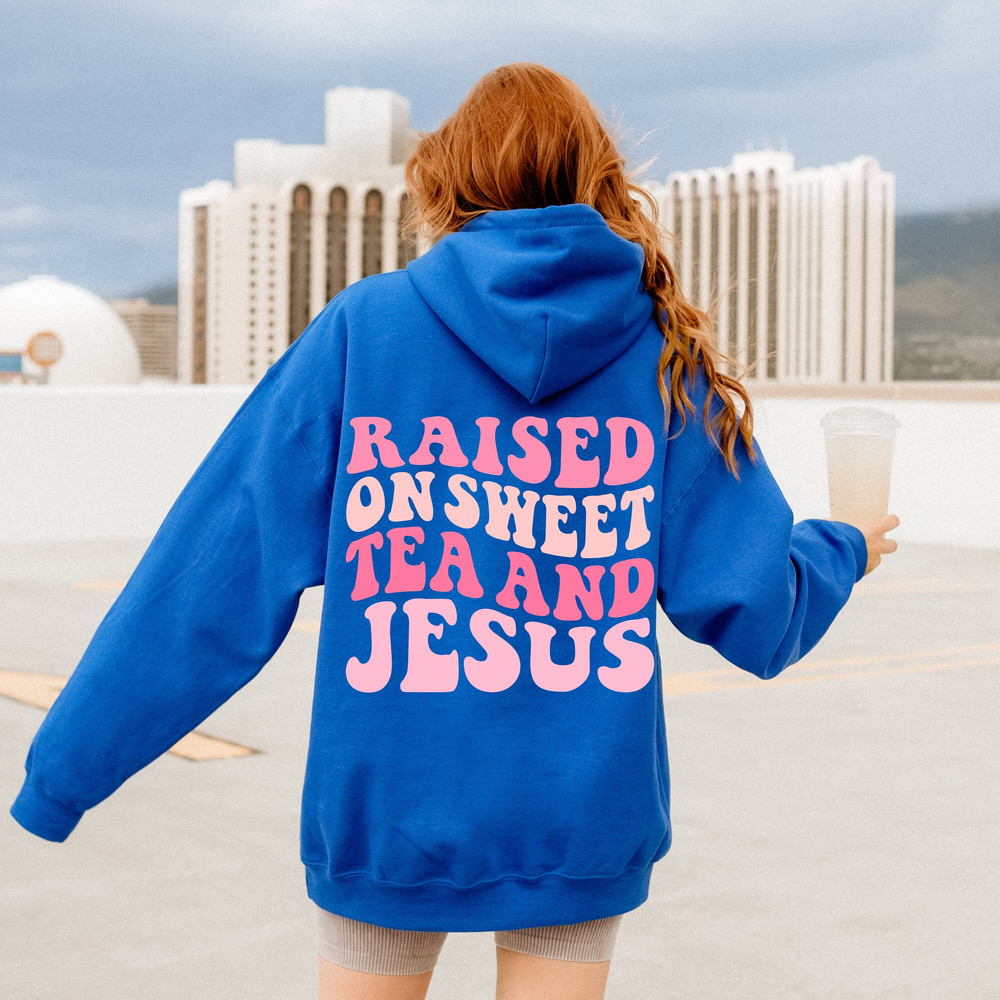 Sweet Tea and Jesus Hoodie Faith Sweatshirt.jpg