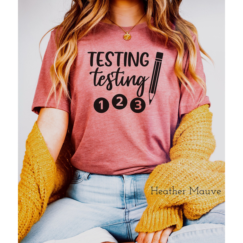 Teacher Testing Shirt, Testing 123, Teacher Appreciation Gift, Back To School, Special Teacher, Elementary Middle High School Teacher Tee.jpg