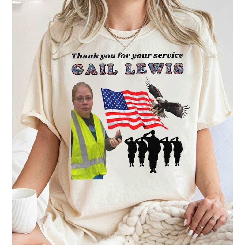 Retro Gail Lewis shirt,Funny Viral Meme Print, Thank You for Your Service,funny tiktok trend ,Gail Lewis Meme Shirt,comfort colors shirt.jpg
