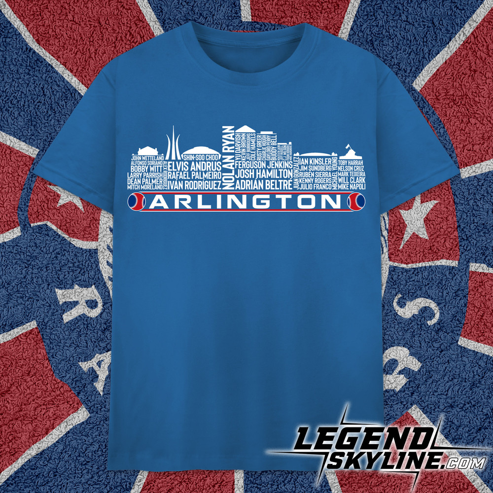 Texas Baseball Team All Time Legends, Arlington City Skyline shirt.jpg