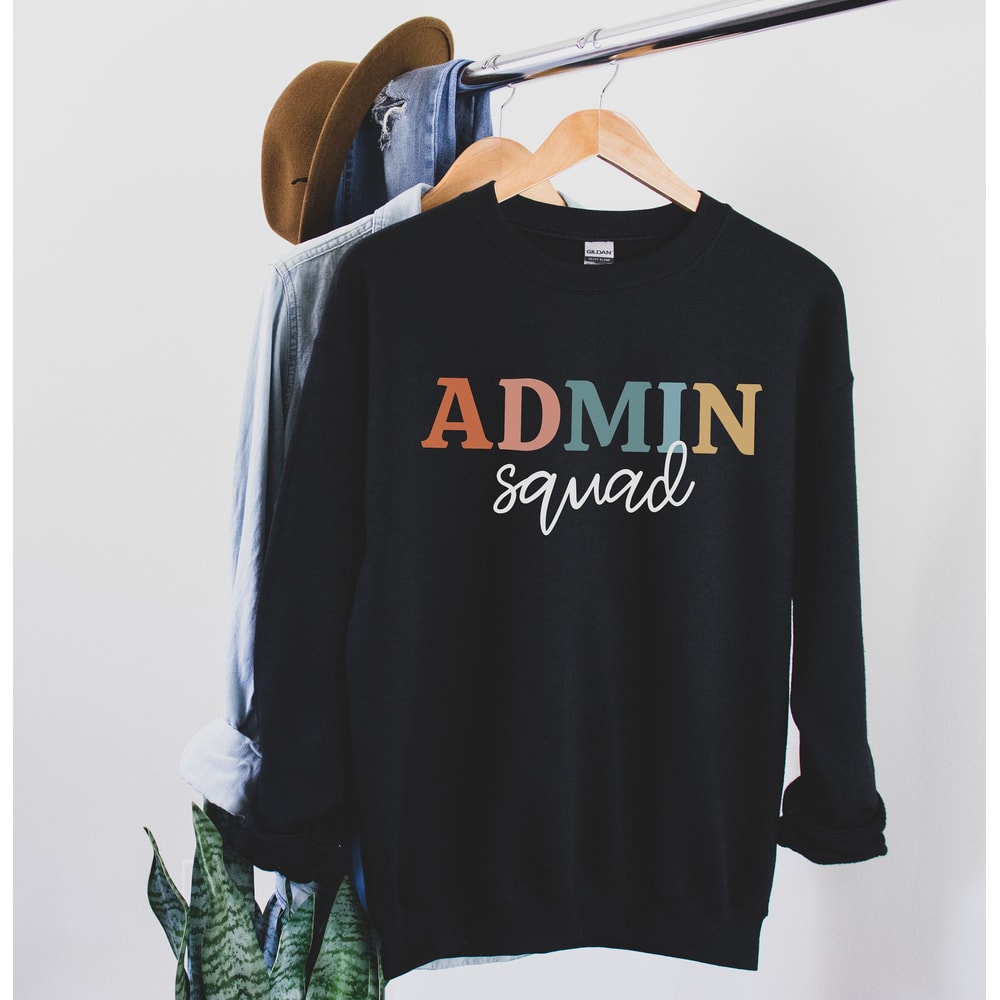 Admin Team Sweatshirt Administrator Shirt Admin Squad Principal Sweatshirt Assistant Principal Admin Assistant Admin Shirt Front Office Lady.jpg