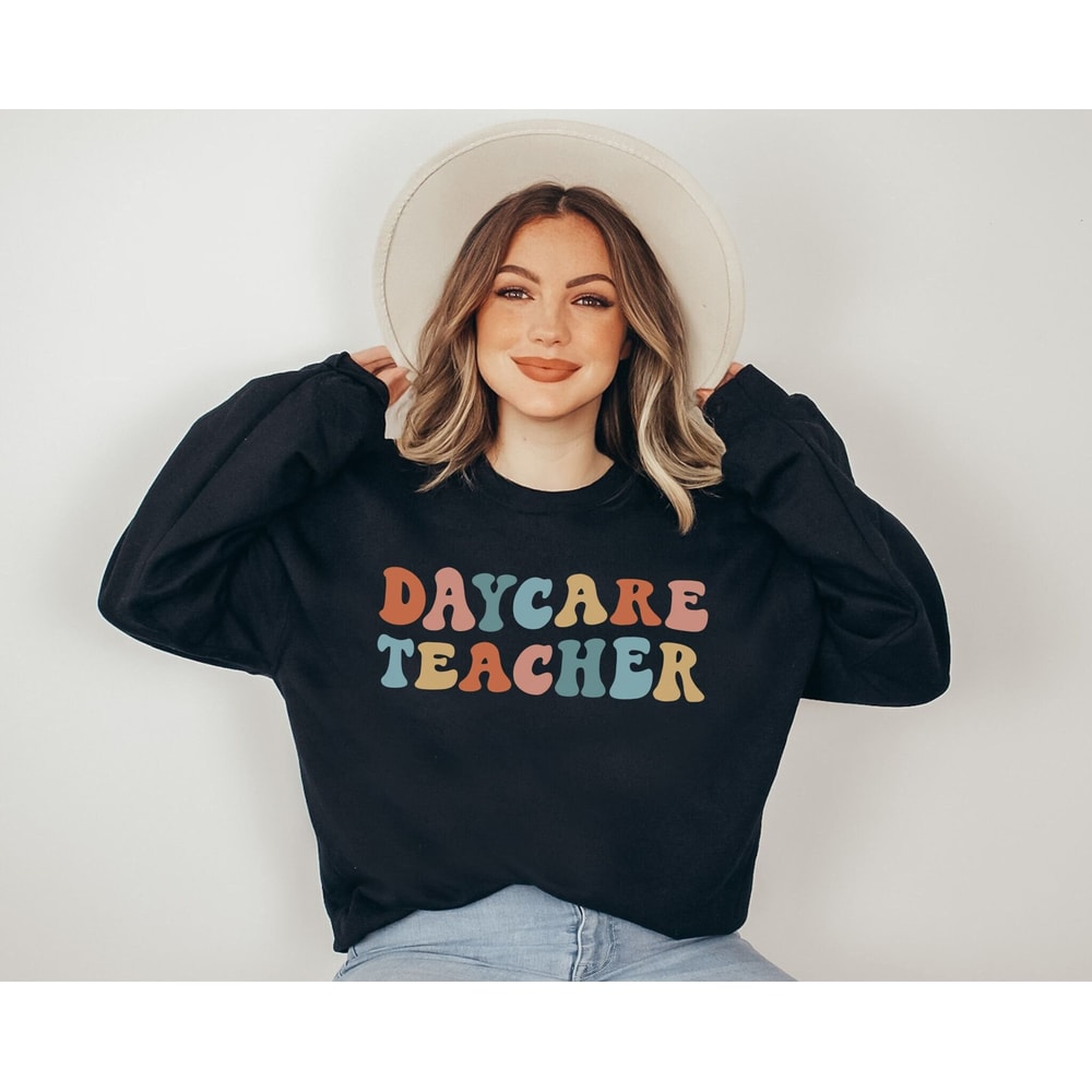 Daycare Teacher Sweatshirt Daycare Teacher Gift Infant Teacher Infant Room Teacher Daycare Provider Toddler Teacher Gift for Teacher Sweater.jpg