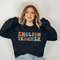 English Teacher Sweatshirt English Teacher Sweater English Teacher Gift Back to School Shirt Teacher Appreciation English Teacher Shirts 3.jpg