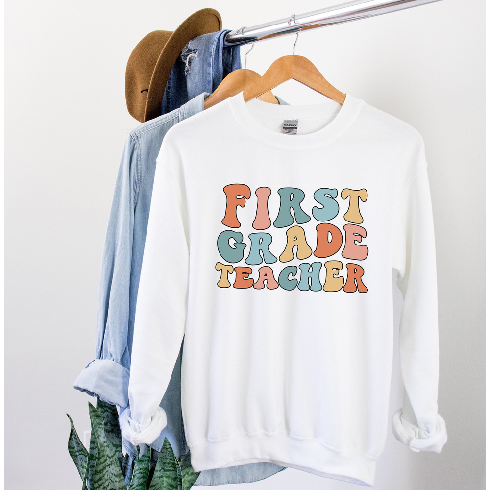 First Grade Teacher Sweatshirt 1st Grade Teacher First Grade Teacher Shirt First Grade Team Shirts Teacher Gift Teacher Appreciation Gift 1.jpg