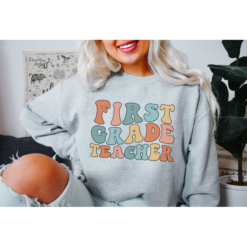 First Grade Teacher Sweatshirt 1st Grade Teacher First Grade Teacher Shirt First Grade Team Shirts Teacher Gift Teacher Appreciation Gift 8.jpg