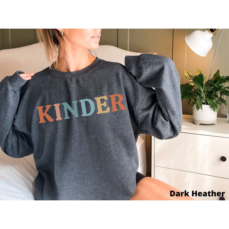 Kindergarten Teacher Sweatshirt Kinder Sweater Kinder Teacher Gift Teacher Shirt Kinder Teacher Tee Teacher Appreciation Gift.jpg