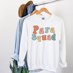 para sweatshirt paraprofessional shirt paraprofessional gifts parapro sweatshirt teacher aide teacher assistant para gif