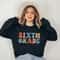 Sixth Grade Teacher Sweatshirt 6th Grade Teacher Sixth Grade Teacher Shirt Sixth Grade Team Shirts Sixth Grade Sweater Teacher Appreciation 4.jpg