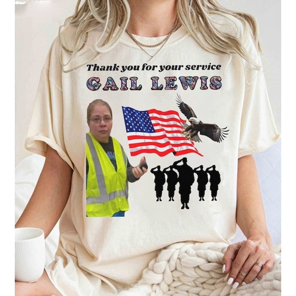 Retro Gail Lewis shirt,Funny Viral Meme Print, Thank You for Your Service,funny tiktok trend ,Gail Lewis Meme Shirt,comfort colors shirt.jpg