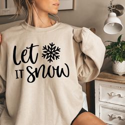let it snow shirt, christmas shirt, christmas gift, gift for her, let it snow hoodie, christmas sweatshirt, christmas gi