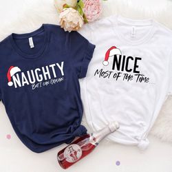 naughty and nice sweatshirt, christmas couple shirts, christmas matching shirt, christmas couple gifts, funny christmas