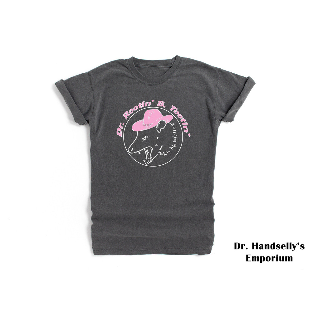 Dr Rootin' B Tootin' Shirt Comfort Colors Funny T-shirt Tshirt Tee T Tees Meme Unisex Men Women Ladies Adult Cowboy Hat Opossum Yee Haw.jpg