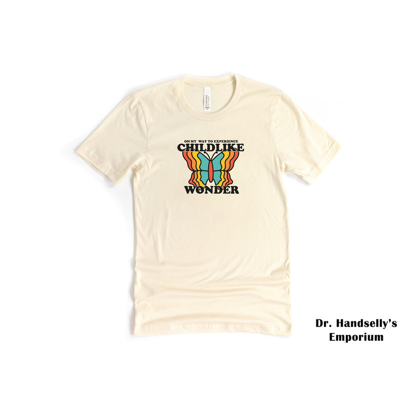 On My Way To Experience Childlike Wonder Shirt, Bella Canvas Funny T-shirt Tshirt Tee T Tees Meme Unisex Men Women Ladies Adult Trippy Hippy.jpg