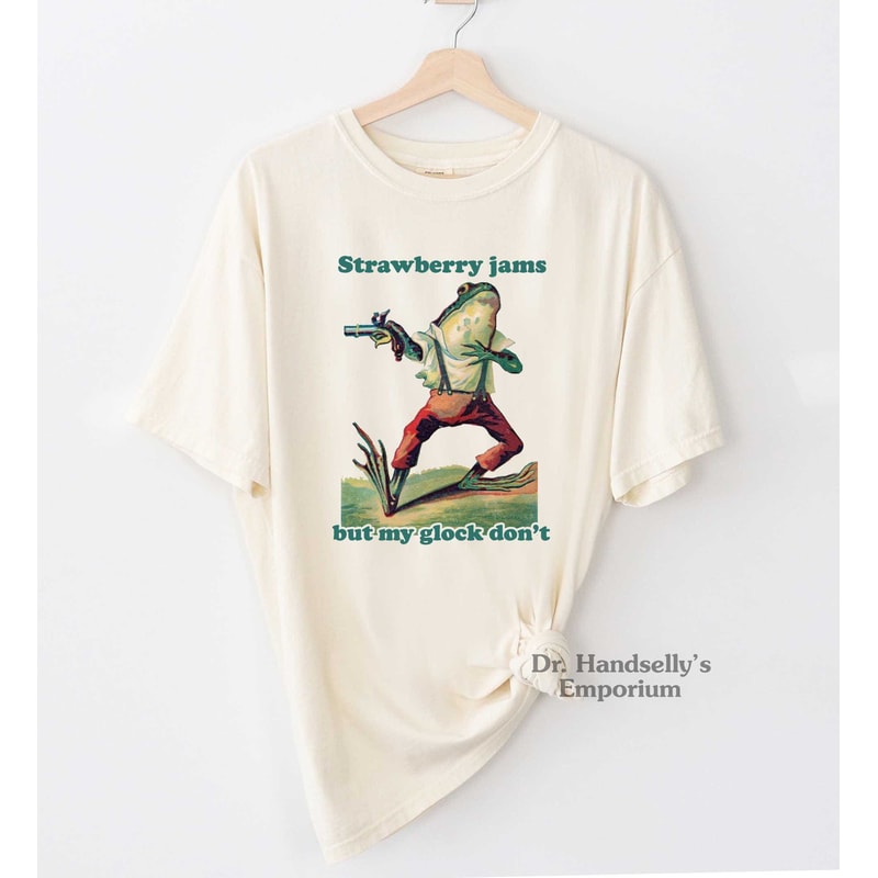 Strawberry Jams But My Glock Don't Shirt Comfort Colors Funny T-shirt Tshirt Tee T Tees Meme Unisex Men Women Ladies Adult Sayings Gun.jpg