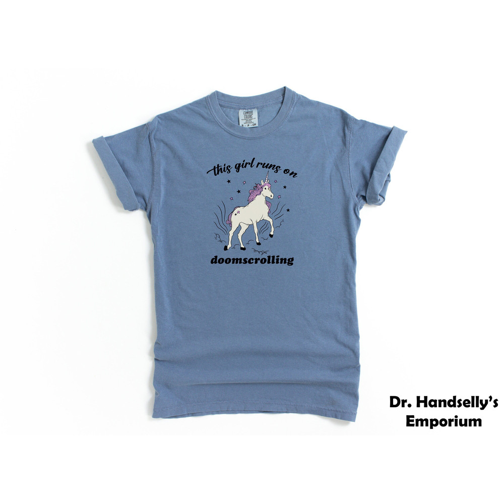 This Girl Runs On Doomscrolling Shirt Comfort Colors Funny T-shirt Tshirt Tee T Tees Meme Unisex Men Women Ladies Adult Sayings Unicorn Cute.jpg