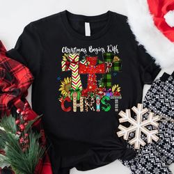 christmas begins with christ shirt, christian holiday gift, xmas cross shirt for women, christmas gift for mom, religiou