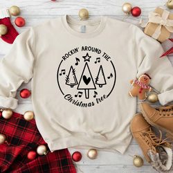rockin around the christmas tree sweatshirt, xmas tree sweatshirt, holiday sweatshirt, christmas gifts, christmas sweats