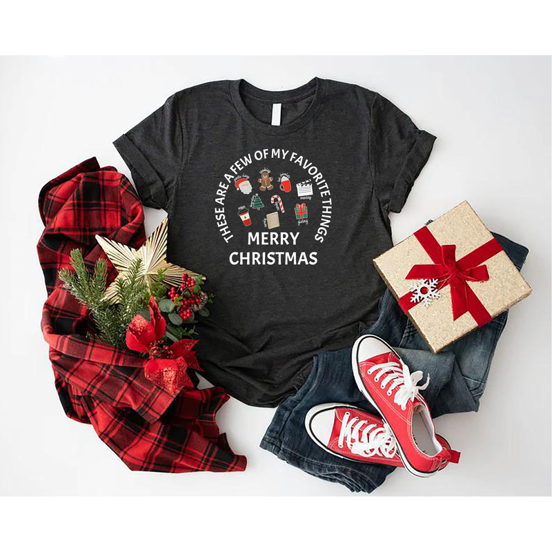 These Are a Few of my Favorite Things Tshirt, Merry Christmas Shirt, Christmas Snacks Tees, Xmas Gift For Women, Christmas Family Outfits.jpg