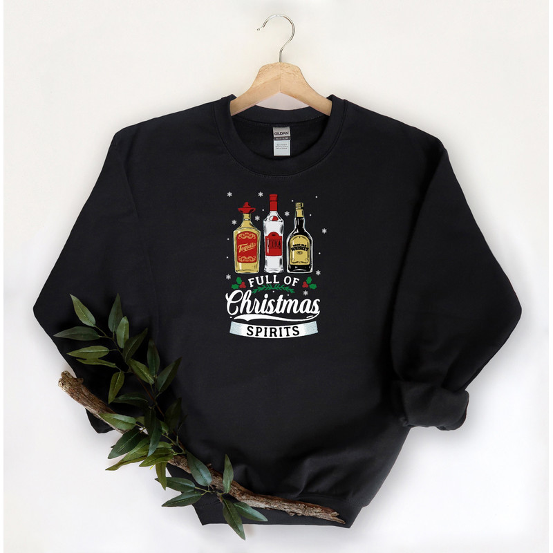 Tequila Vodka Whiskey T-Shirt, Funny Christmas Sweatshirt, Christmas Drinking Shirt, Full Of Christmas Spirit Tee, Xmas Party T-Shirt Gift.jpg