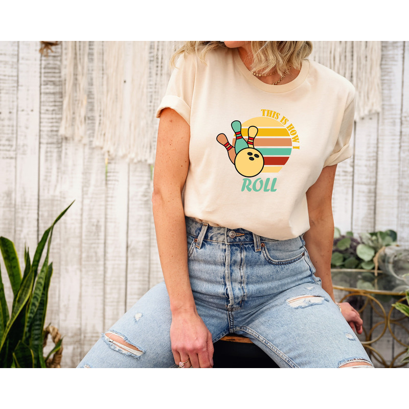This Is How I Roll, Bowling Shirt, Bowling Gift, Bowling Lover Tshirt, Bowling Party Cool Shirt gift, Gift For Him, Funny Bowling Sweatshirt.jpg