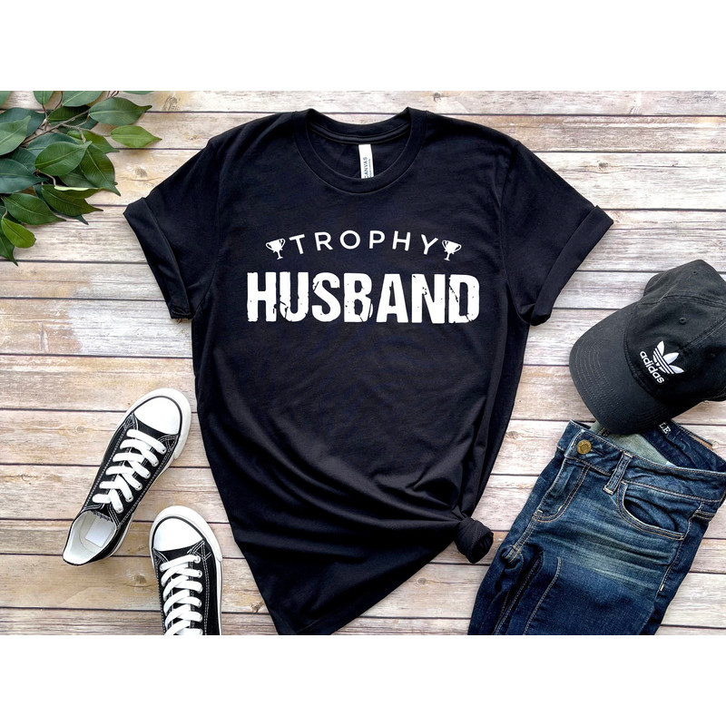 Trophy Husband Shirt, Gift for Him, Funny Husband Sweatshirt, Gift from Wife, Anniversary Gift for Him, Gift for Husband Anniversary Present.jpg