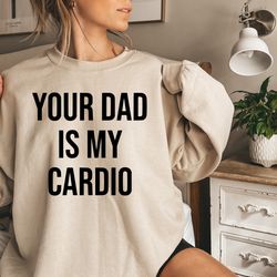 your dad is my cardio shirt, gym partner tee, workout gym outfit, dad tshirt,gift for him, funny weightlifting shirt fat