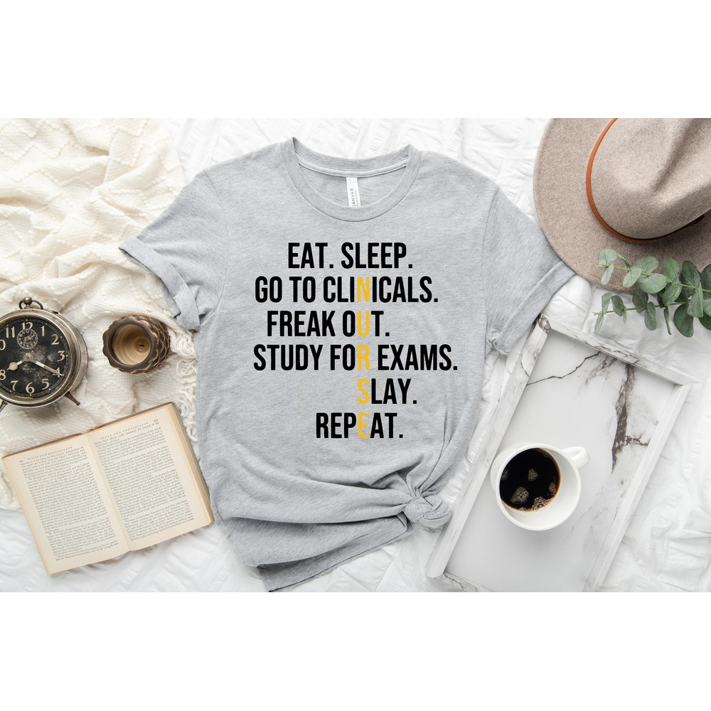 Eat Sleep Go To Clinicals Shirt, Nurse In Progress Shirt, Nursing Student Shirt, Nursing Student Gift Nursing School Shirt Future Nurse Gift.jpg