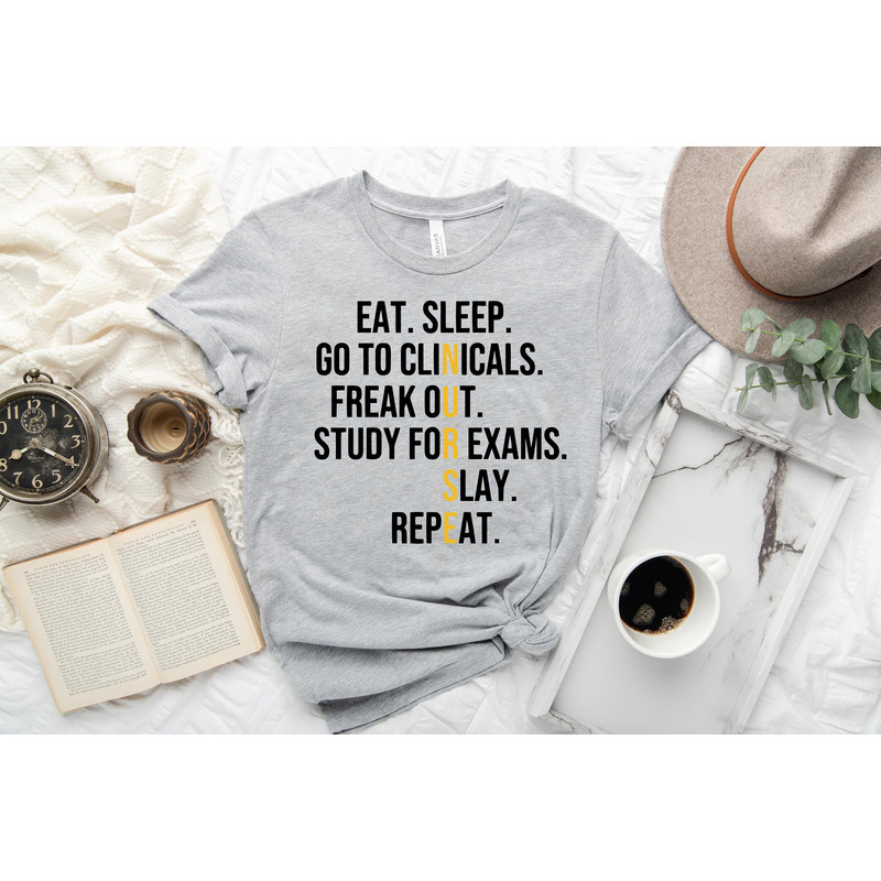 Eat Sleep Go To Clinicals Shirt, Nurse In Progress Shirt, Nursing Student Shirt, Nursing Student Gift Nursing School Shirt Future Nurse Gift.jpg