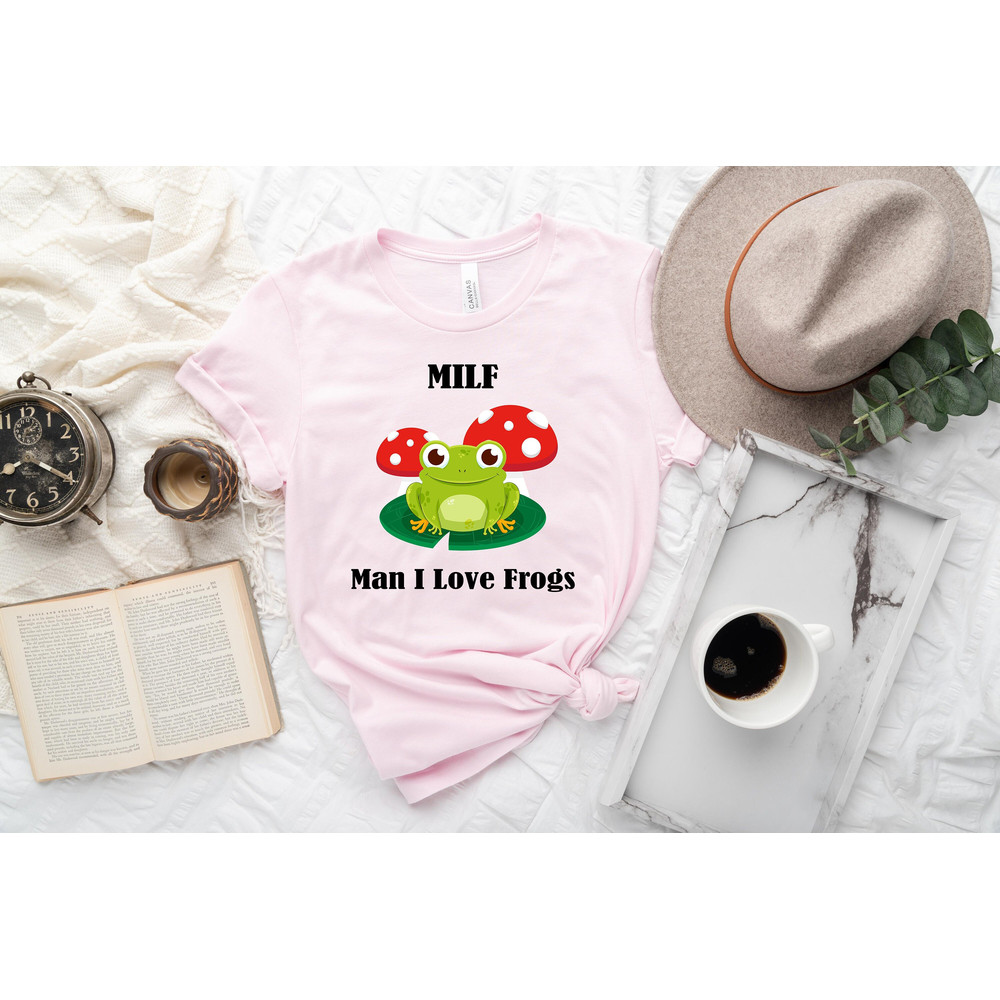 Frog Shirt, MILF Shirt, Man I Love Frogs Funny Saying Frog Amphibian Lovers T-Shirt, I Like Frogs and Maybe Like 3 People Tee for women gift.jpg