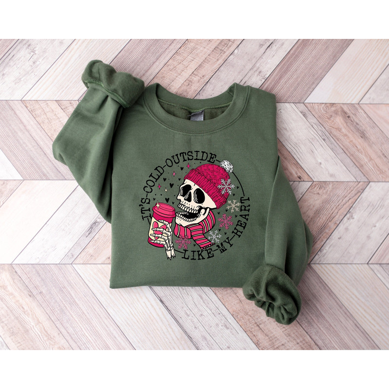 It's Cold Outside Like My Heart Skeleton Sweatshirt, Valentines Shirt, Skull Hoodie, Skeleton Sweatshirt, Valentine's Day Shirt Coffee Shirt.jpg