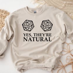 yes they're natural shirt, dungeons and dragons inspired tee, dnd tshirt, d&d apparel, dungeon master shirt, dnd dice ta
