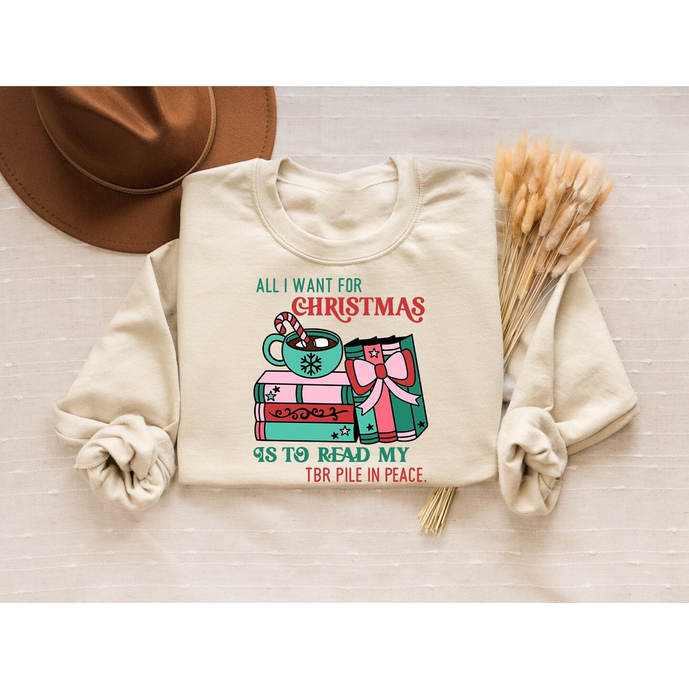 All I Want For Christmas Is To Read Sweatshirt, Librarian Gift For Christmas, Book Lovers T-Shirt, Happy New Year Tee, Christmas Teacher Tee.jpg