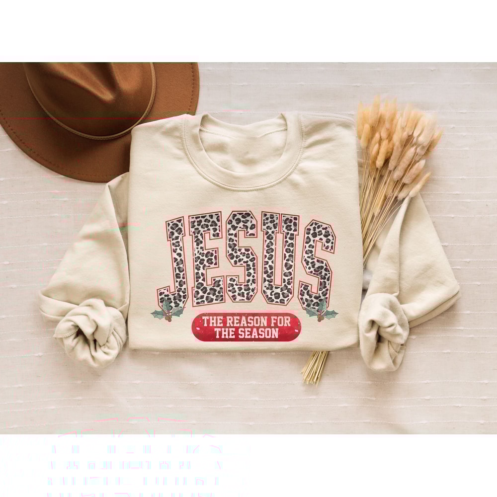 Jesus The Reason Of The Season Sweatshirt, Leopard Christmas Sweater,Love Jesus Shirt For Christians,Religious Christmas T-Shirt,Believe Tee.jpg