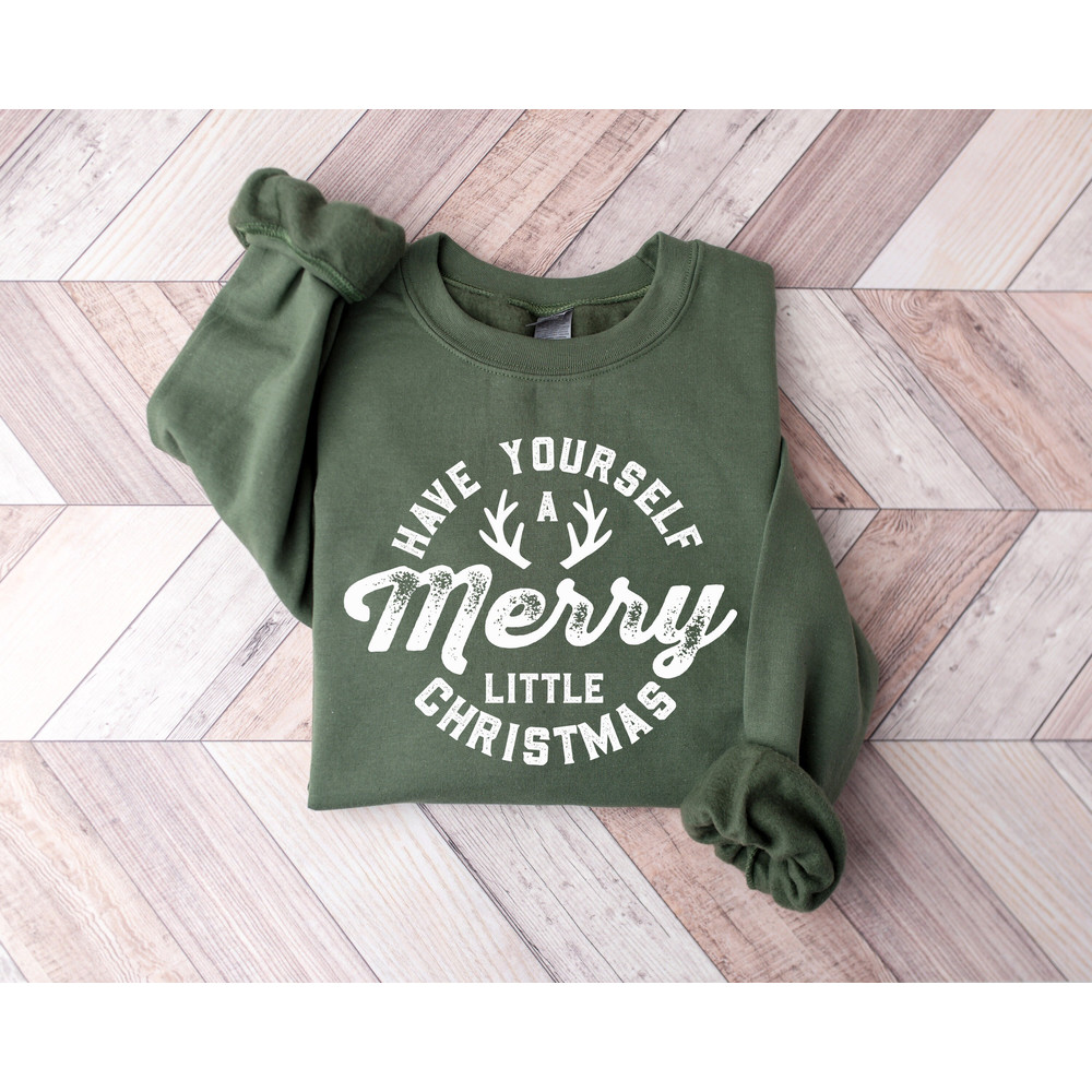 Have Yourself a Merry Little Christmas Sweatshirt, Merry Christmas Shirt, Xmas Santa T-Shirt, Christmas Party Crewneck, Christmas Gift.jpg