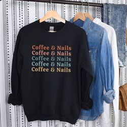 coffee and nails sweatshirt nail tech shirt nail artist gift nail technician manicure shirt pedicure nail technician swe