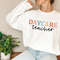 Daycare Teacher Sweatshirt Daycare Teacher Gift Infant Teacher Infant Room Teacher Daycare Provider Toddler Teacher Gift for Teacher Sweater 2.jpg